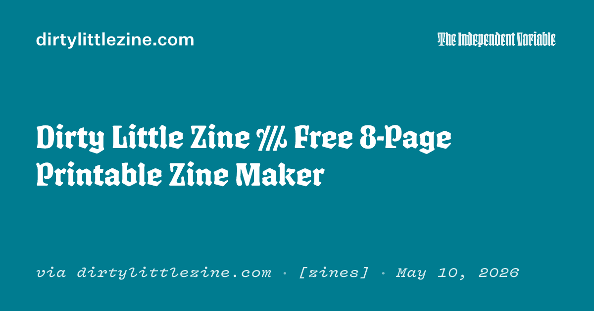 Dirty Little Zine /// Free 8-Page Printable Zine Maker